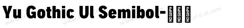 Yu Gothic Ul Semibol字体转换
